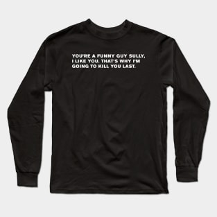 Arnold Schwarzenegger Quote Long Sleeve T-Shirt